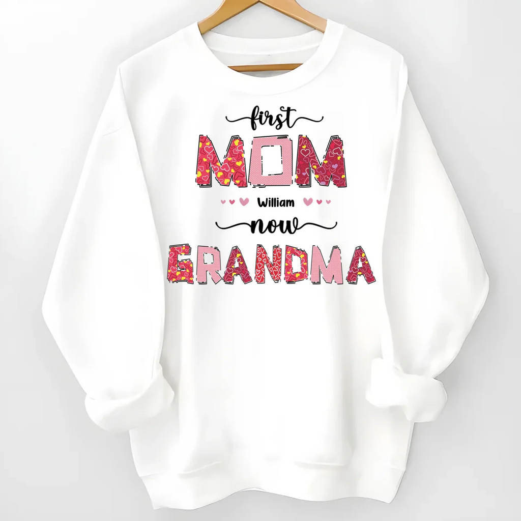 keepsake shirt hoodie or sweatshirt featuring first mom now grandma unique family wear