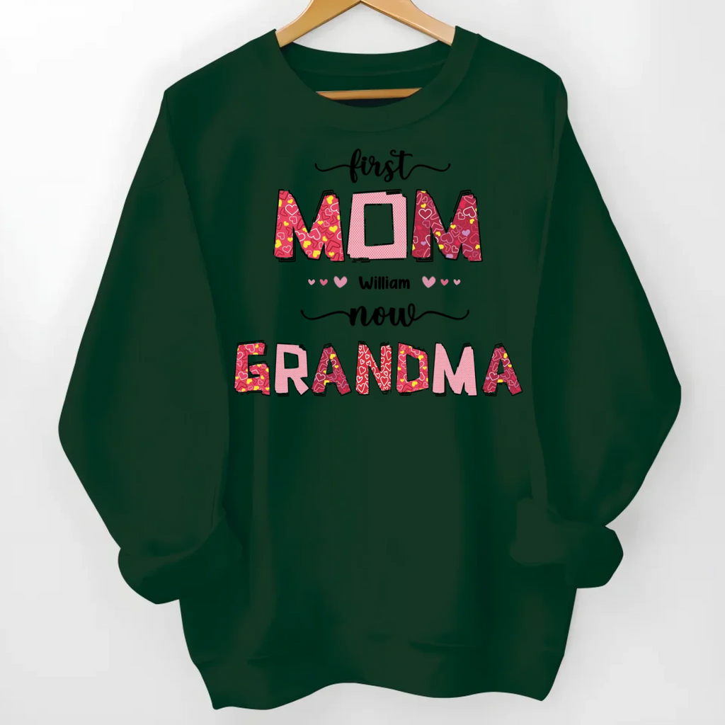first mom now grandma shirt hoodie or sweatshirt gift with family names heartfelt keepsake