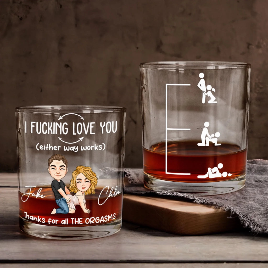 I-Fcking-Love-You-_Either-Way-Works_-Thanks-For-All-The-Orgasms-Personalized-Whiskey-Glass_1