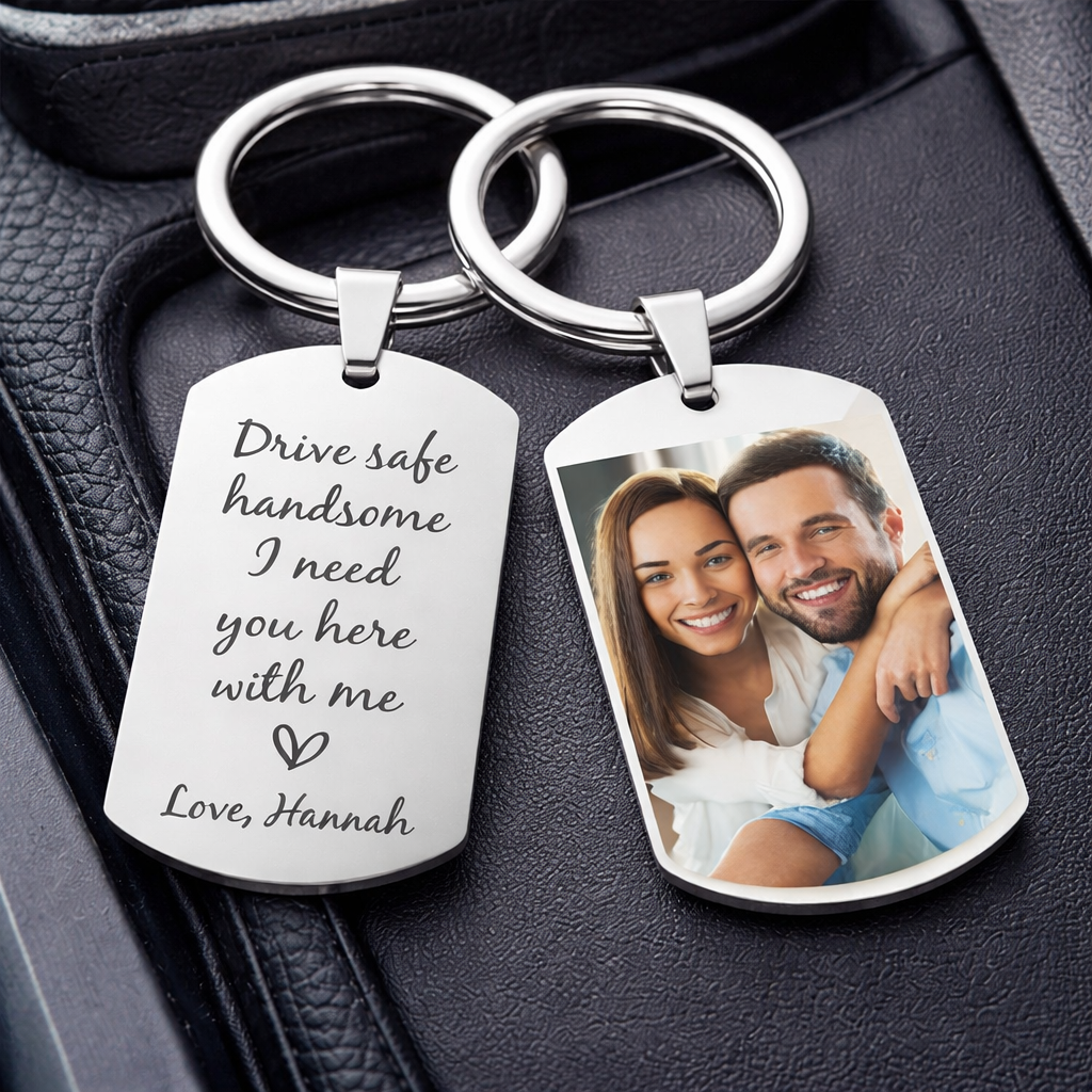 Drive Safe I Need You Here With Me Keychain Custom Photo Keychain with Your Name