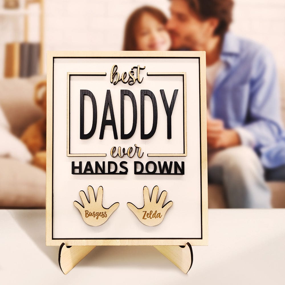 Personalized Best Daddy Ever Hands Down Wooden Plaque with Kids Names Gift for Dad Grandpa