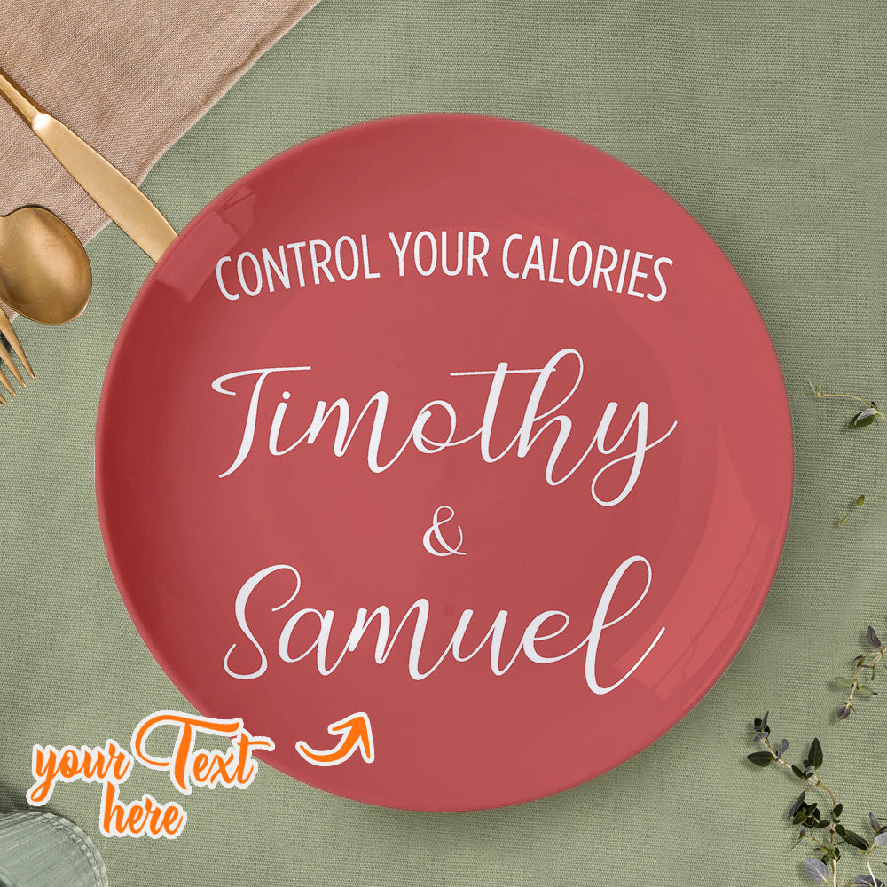 Control Your Calories Ceramic Plate Custom Name Dinner Plate Tableware