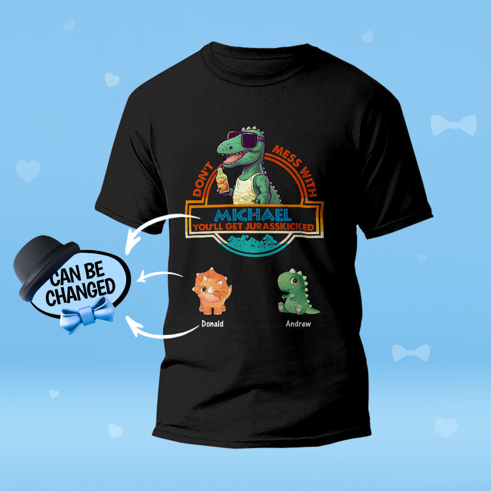 Custom Engraved T-Shirt Don't Mess With Papasaurus Best Gifts for Dad