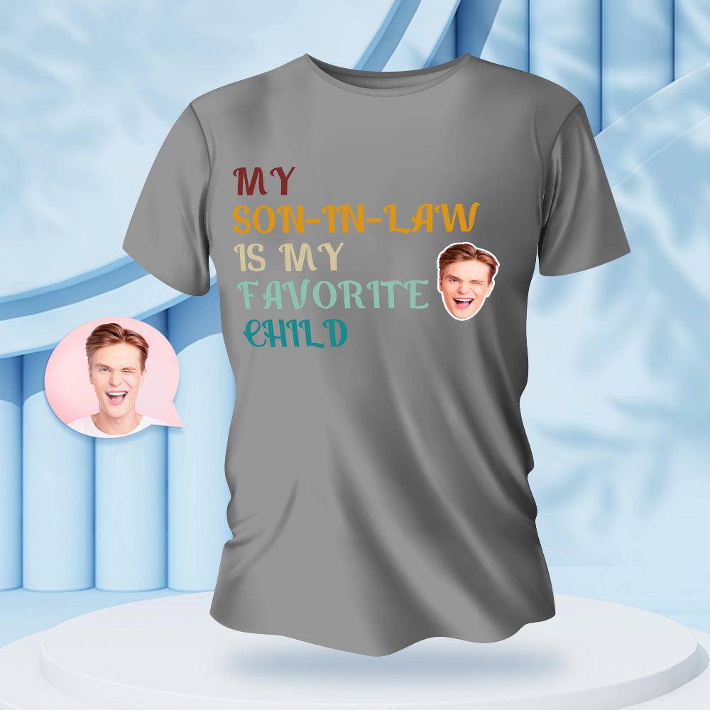 Custom Face Text T-shirt My Son-in-law is My Favorite Child funny Gift for Mother-in-law