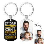 Custom Photo Keychain for Father's Day Gifts If Dad Can't Fix It We're All Screwed Keychain
