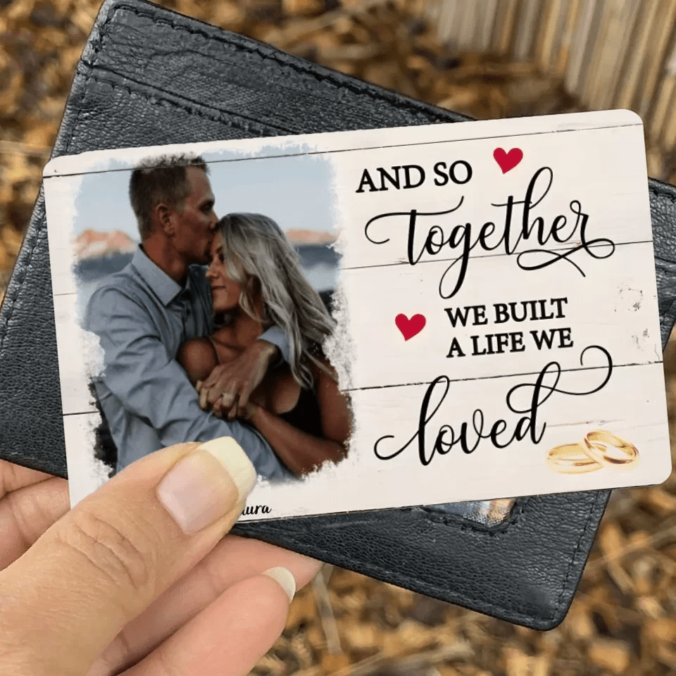 A Life We Loved - Personalized Custom Photo Wallet Card 728191 - Q - DiyGiftly
