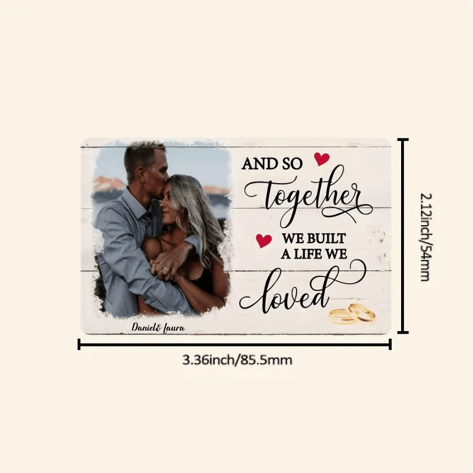 A Life We Loved - Personalized Custom Photo Wallet Card 728191 - Q - DiyGiftly