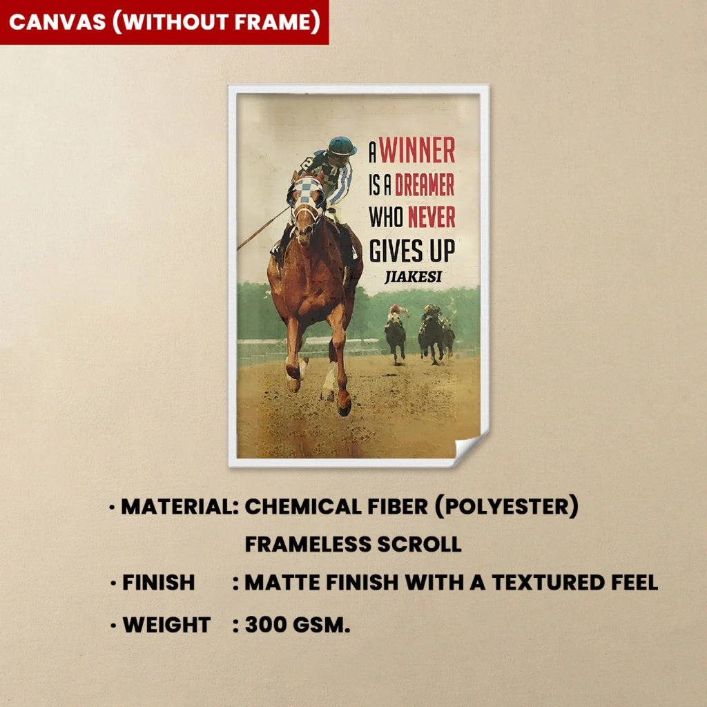 A Winner Is A Dreamer Who Never Gives Up - Horse Racing Poster 751490 - 751492 - DiyGiftly