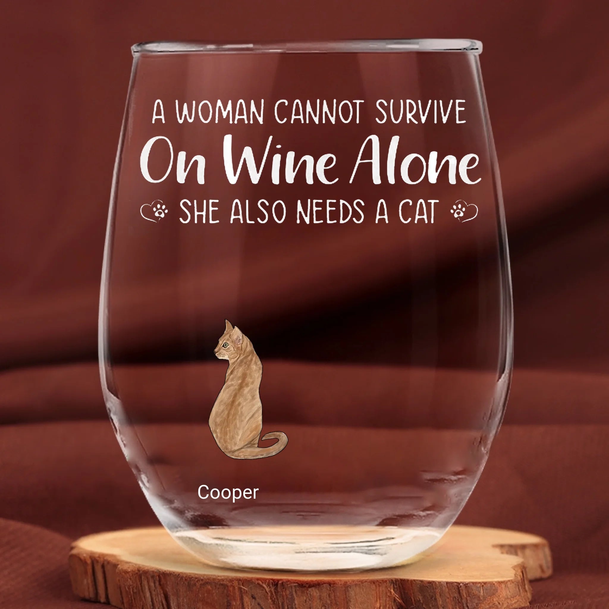 A Woman Cannot Survive On Wine Alone - But Being a Cat Mom Makes It All Complete - Personalized Stemless Wine Glass - Ideal Gift for Cat Lovers and Wine Enthusiasts 1104692 - DiyGiftly