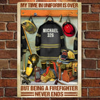 Being A Firefighter Never Ends - Personalized Firefighter Rectangle Metal Sign 737182 - 737191 - DiyGiftly