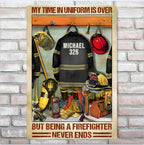 Being A Firefighter Never Ends - Personalized Firefighter Rectangle Metal Sign 737182 - 737191 - DiyGiftly