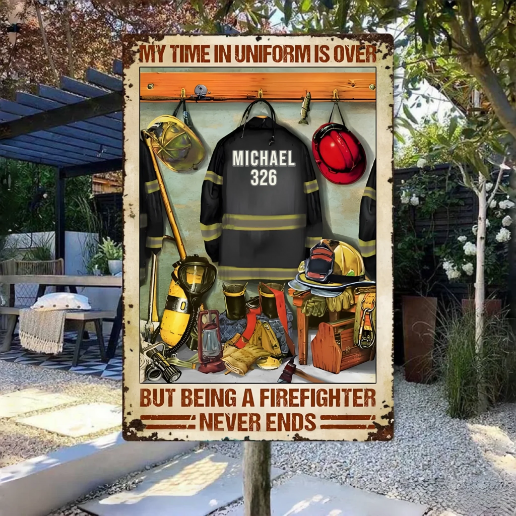 Being A Firefighter Never Ends - Personalized Firefighter Rectangle Metal Sign 737182 - 737191 - DiyGiftly