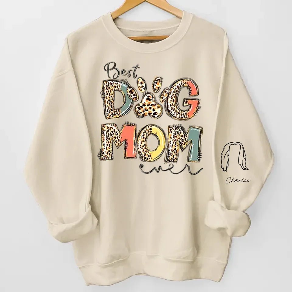 Best Dog Mom Ever - Dog Personalized Custom Unisex Sweatshirt With Design On Sleeve - Gift For Pet Owners, Pet Lovers 682169 - 682212 - DiyGiftly