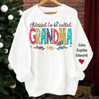 Blessed to be called grandma unisex sweatshirt personalized family names sleeve print cozy fit