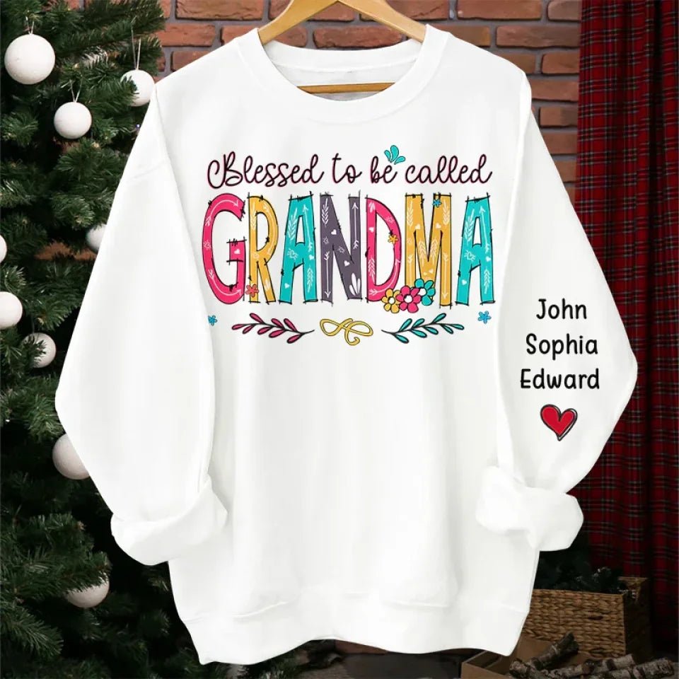 Blessed to be called grandma unisex sweatshirt personalized family names sleeve print cozy fit