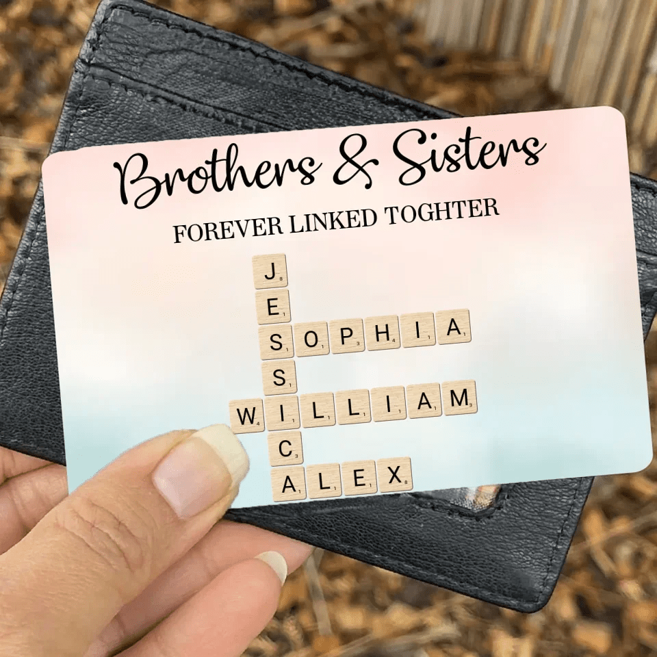Brothers & Sisters Forever Linked Together Crossword Puzzle Art Personalized Wallet Card , Gift For Brothers, Sisters, Siblings, Family 708111 - DiyGiftly
