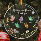 Custom Acrylic Butterfly Ornament for Sisters – Sisters Are Like Butterflies Quote – Personalized Gift for Sister, Best Friend or Daughter 1051081 - DiyGiftly
