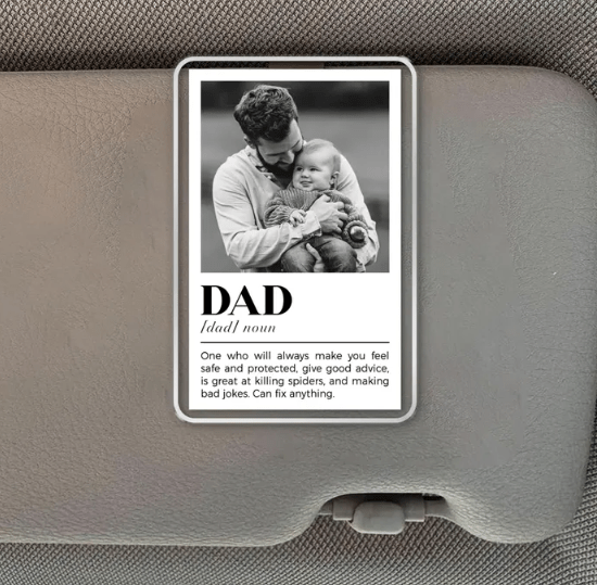 Custom Dad Photo Car Visor Clip, Fathers Day Gifts For Dad, Custom Dad Photo Frame Sun Visor Clip, Photo Gift for Dad, Drive Safe Daddy 06933248 - DiyGiftly