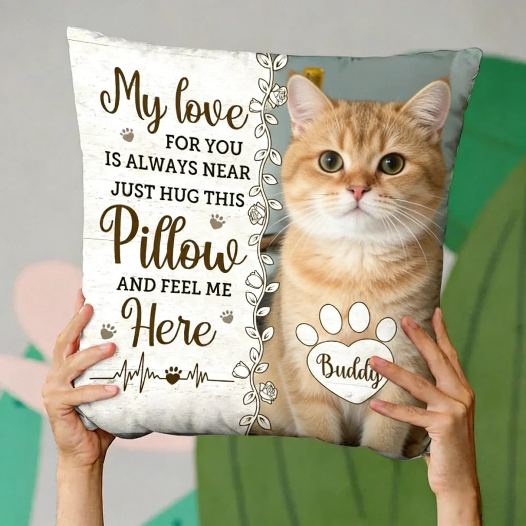 hug this pillow then you know i m here personalized cat photo loss of cat gift