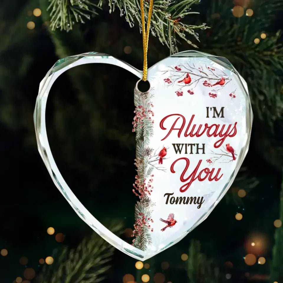 Custom Photo I'm Always With You - Personalized Heart Shaped Glass Ornament 688161 - DiyGiftly