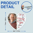 Custom Photo I'm Always With You - Personalized Heart Shaped Glass Ornament 688161 - DiyGiftly