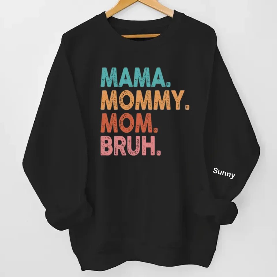 Custom Photo Mama Mommy Mom Bruh - Family Personalized Custom Unisex Sweatshirt With Design On Sleeve - Birthday Gift For Mom 686952 - 686979 - DiyGiftly