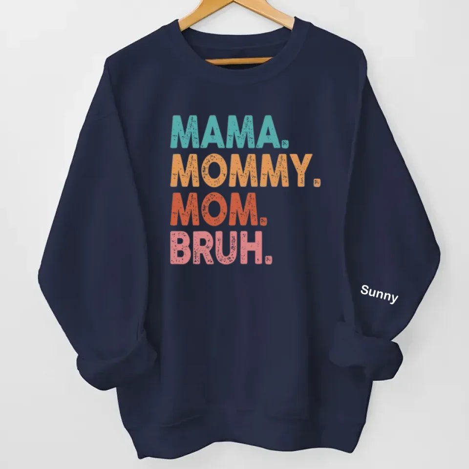 Custom Photo Mama Mommy Mom Bruh - Family Personalized Custom Unisex Sweatshirt With Design On Sleeve - Birthday Gift For Mom 686952 - 686979 - DiyGiftly