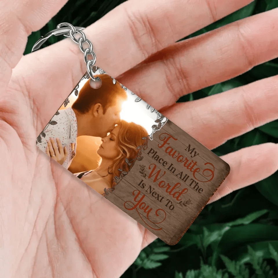 Custom Photo My Favorite Place In All The World Is Next To You - Gift For Couples - Personalized Custom Keychain 736254 - DiyGiftly