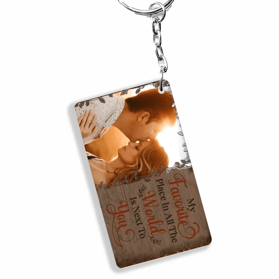 Custom Photo My Favorite Place In All The World Is Next To You - Gift For Couples - Personalized Custom Keychain 736254 - DiyGiftly