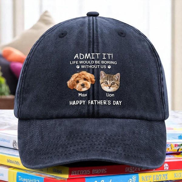 Custom Photo Pet Dad Hat – Life Would Be Boring Without Me Dog Cat Washed Denim Baseball Cap, Personalized Gift for Father’s Day 82197760 - DiyGiftly