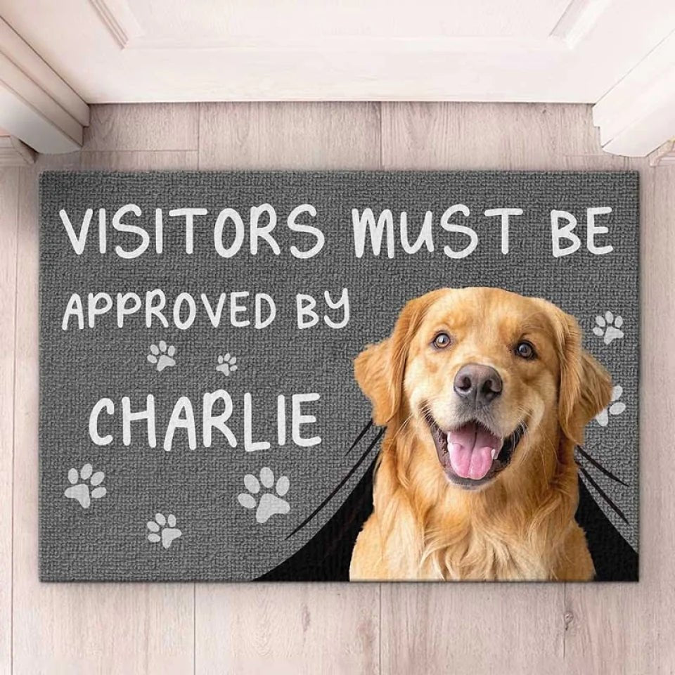 Custom Photo Visitors Must Be Approved By This Dog - Dog & Cat Personalized Custom Home Decor Decorative Mat - House Warming Gift For Pet Owners, Pet Lovers 657512 - 657488 - DiyGiftly