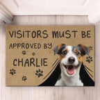 Custom Photo Visitors Must Be Approved By This Dog - Dog & Cat Personalized Custom Home Decor Decorative Mat - House Warming Gift For Pet Owners, Pet Lovers 657512 - 657488 - DiyGiftly