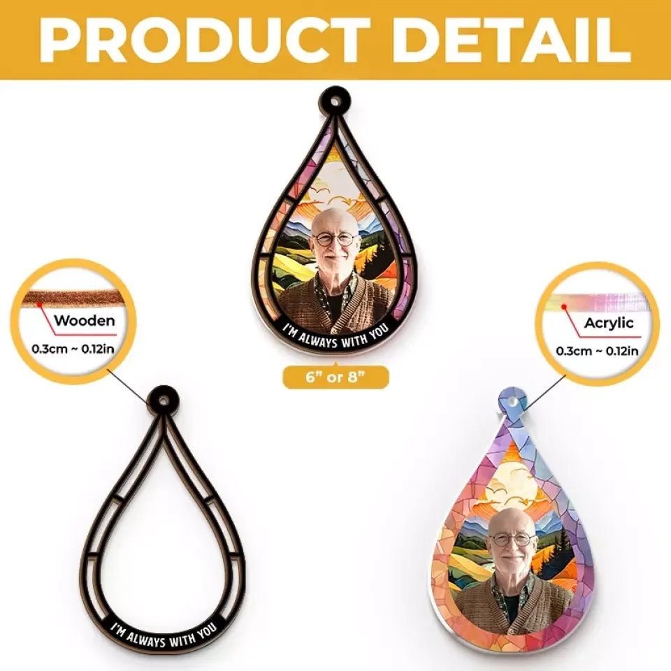 Custom Photo We're Always With You - Memorial Personalized Window Hanging Suncatcher - Sympathy Gift For Family Members 665591 - DiyGiftly