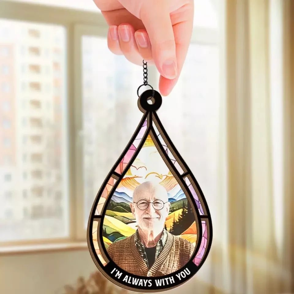 Custom Photo We're Always With You - Memorial Personalized Window Hanging Suncatcher - Sympathy Gift For Family Members 665591 - DiyGiftly