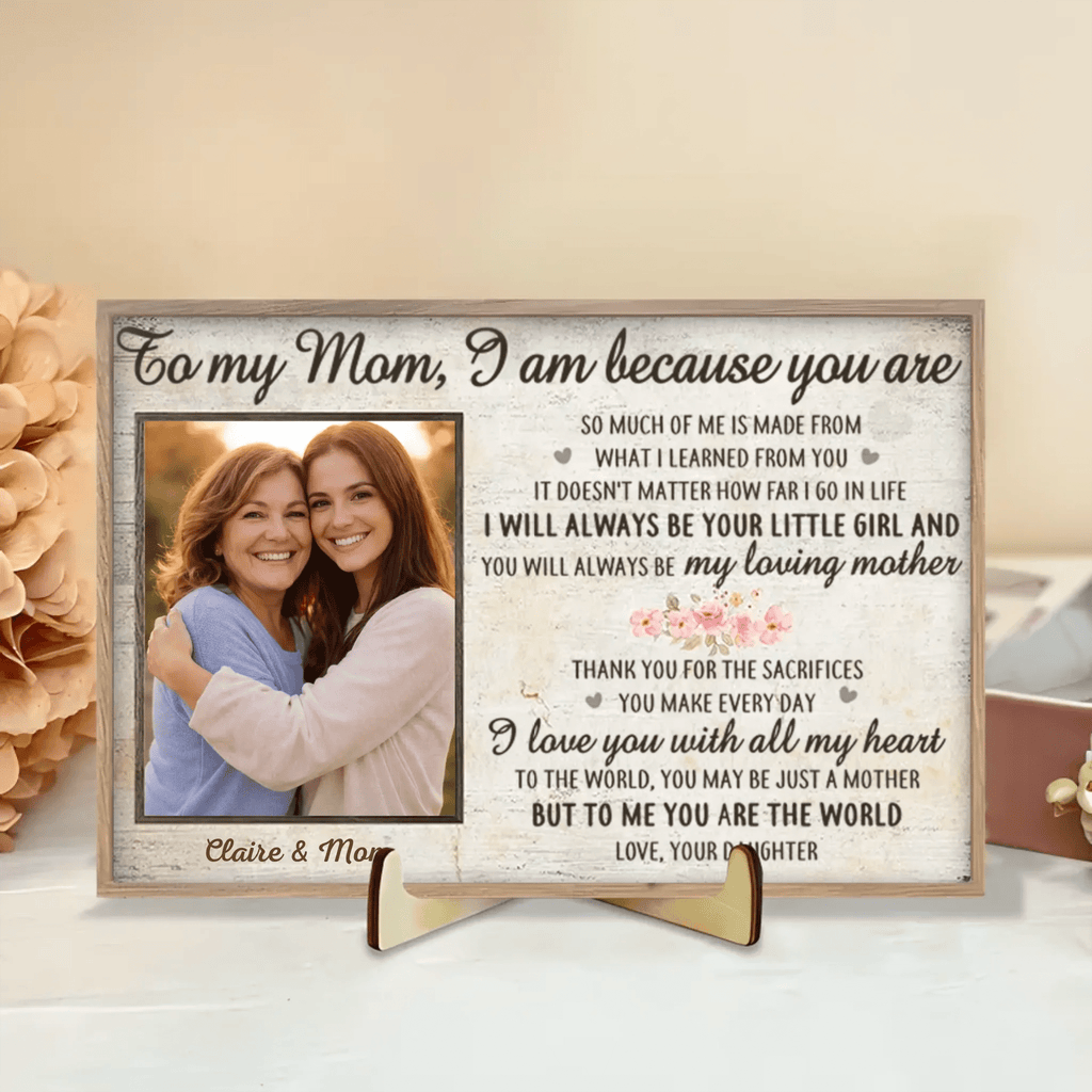 Custom Photo You Are The World – Personalized 2 - Layered Wooden Plaque with Stand, Family Gift for Mom, Thoughtful Housewarming or Mother’s Day Keepsake 1122201 - DiyGiftly