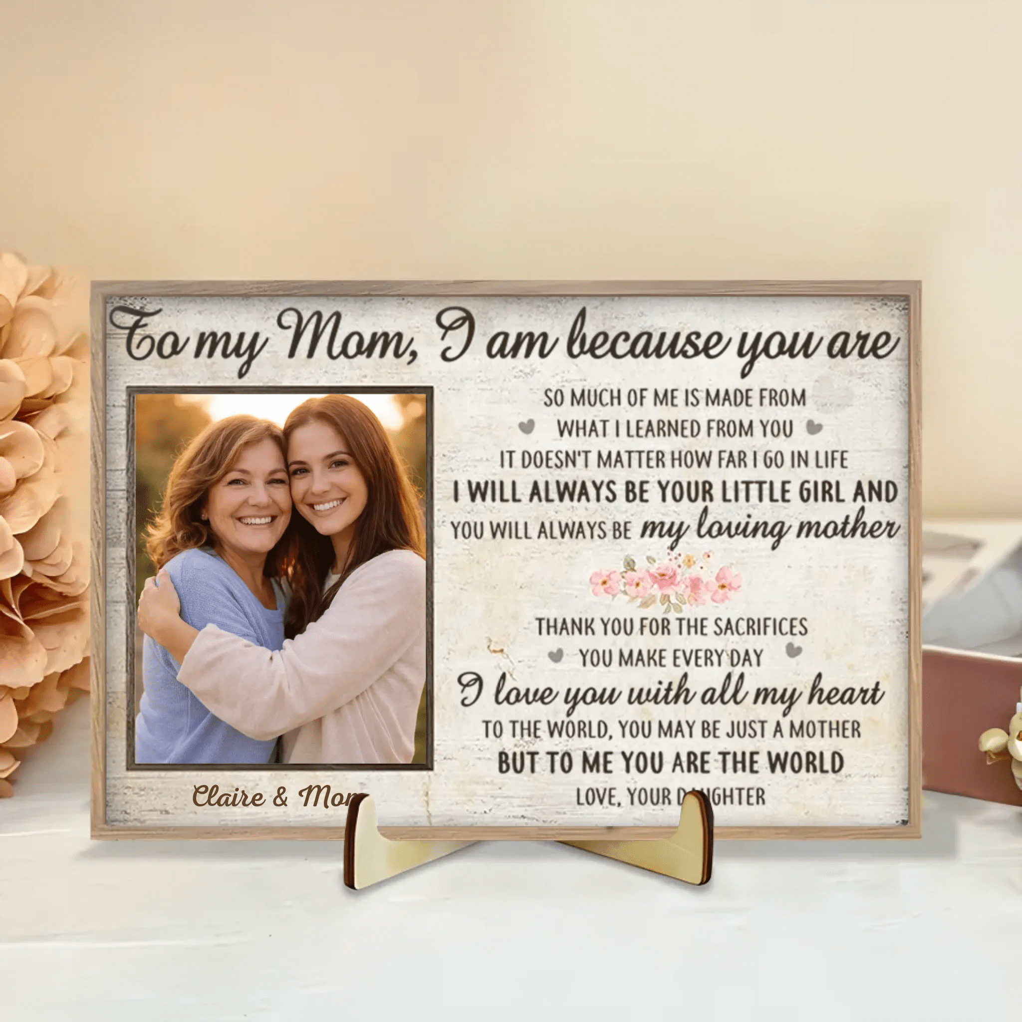 Custom Photo You Are The World – Personalized 2 - Layered Wooden Plaque with Stand, Family Gift for Mom, Thoughtful Housewarming or Mother’s Day Keepsake 1122201 - DiyGiftly