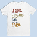 Custom T-shirt - Personalized Father's Day Birthday Gifts For Dad, Grandpa - Legend, Husband, Dad And Papa Since 29231872 - DiyGiftly