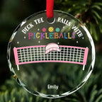 Deck The Halls With Pickleballs - Personalized Custom Glass Ornament 720708 - DiyGiftly