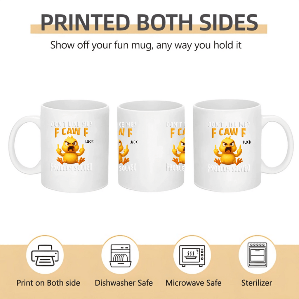 Don’t Like Me? F Caw F – Funny Personalized Mug, Custom Name Coffee Cup, Sarcastic Gifts for Friends, Coworkers, Besties, Birthday & Christmas Gifts 1072634 - DiyGiftly