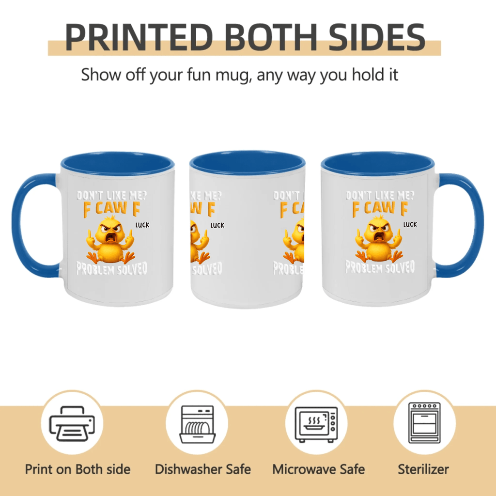 Don’t Like Me? F Caw F – Funny Personalized Mug, Custom Name Coffee Cup, Sarcastic Gifts for Friends, Coworkers, Besties, Birthday & Christmas Gifts 1072634 - DiyGiftly