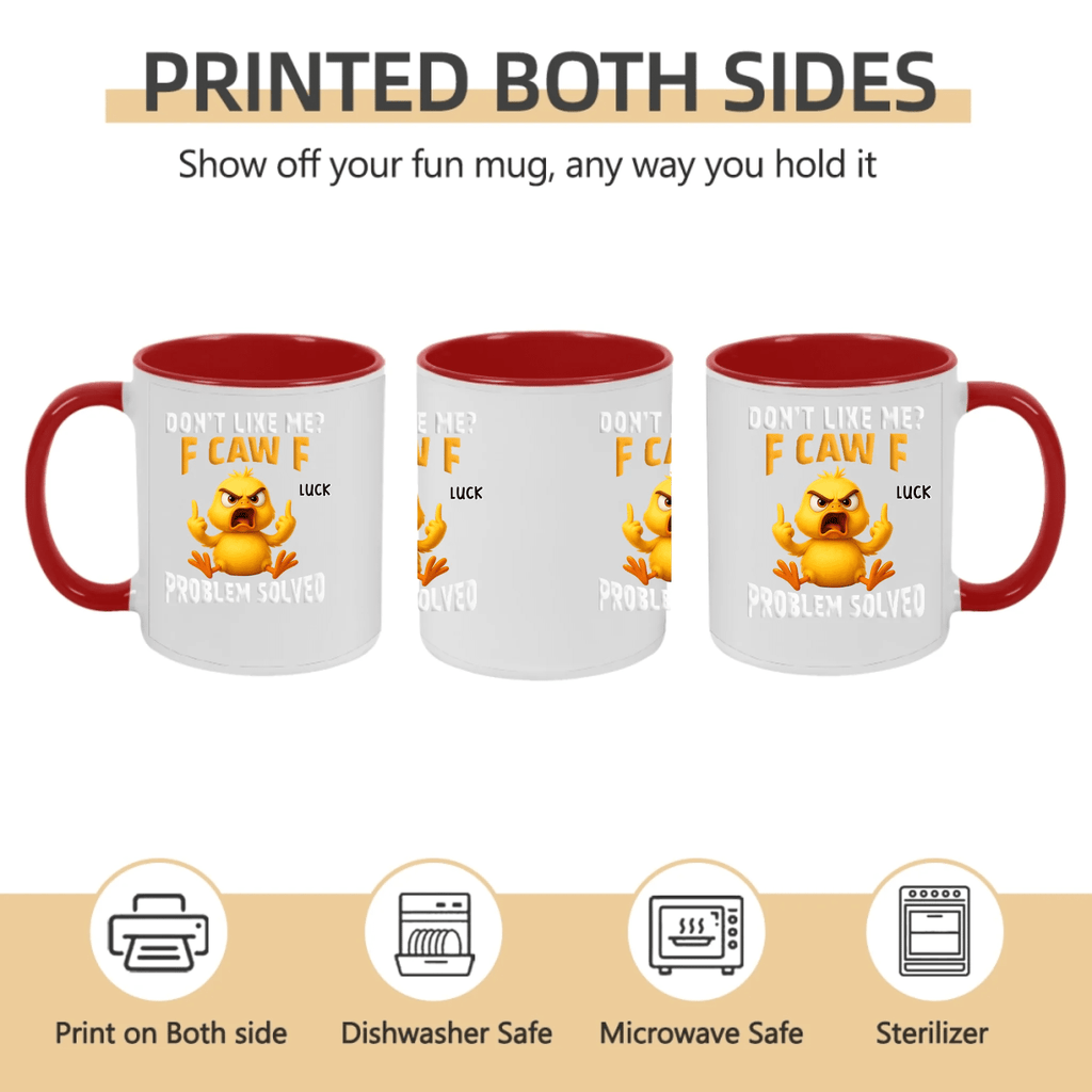 Don’t Like Me? F Caw F – Funny Personalized Mug, Custom Name Coffee Cup, Sarcastic Gifts for Friends, Coworkers, Besties, Birthday & Christmas Gifts 1072634 - DiyGiftly
