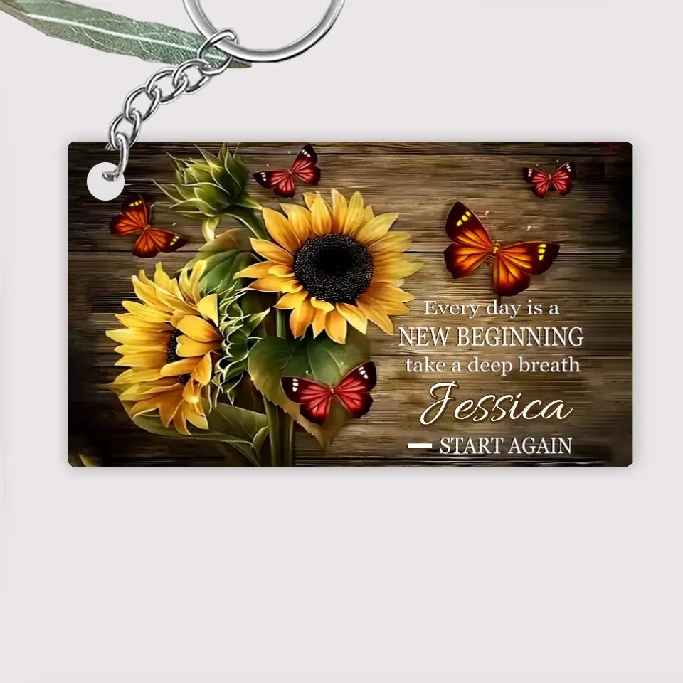 Every day is a New Beginning take a deep breath and Start Again - Personalized Keychain 738636 - Y - DiyGiftly