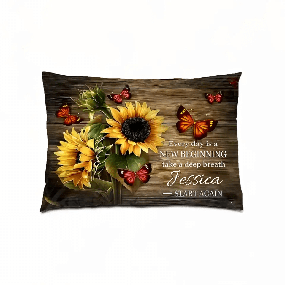 Every day is a New Beginning take a deep breath and Start Again - Personalized Pillow 738578 - B - DiyGiftly