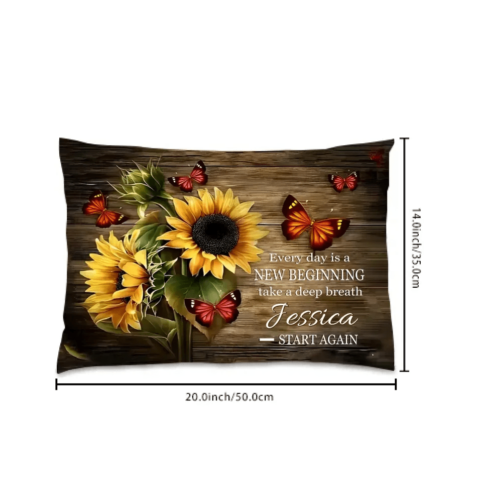 Every day is a New Beginning take a deep breath and Start Again - Personalized Pillow 738578 - B - DiyGiftly