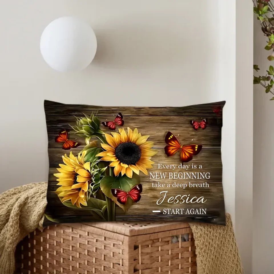 Every day is a New Beginning take a deep breath and Start Again - Personalized Pillow 738578 - B - DiyGiftly