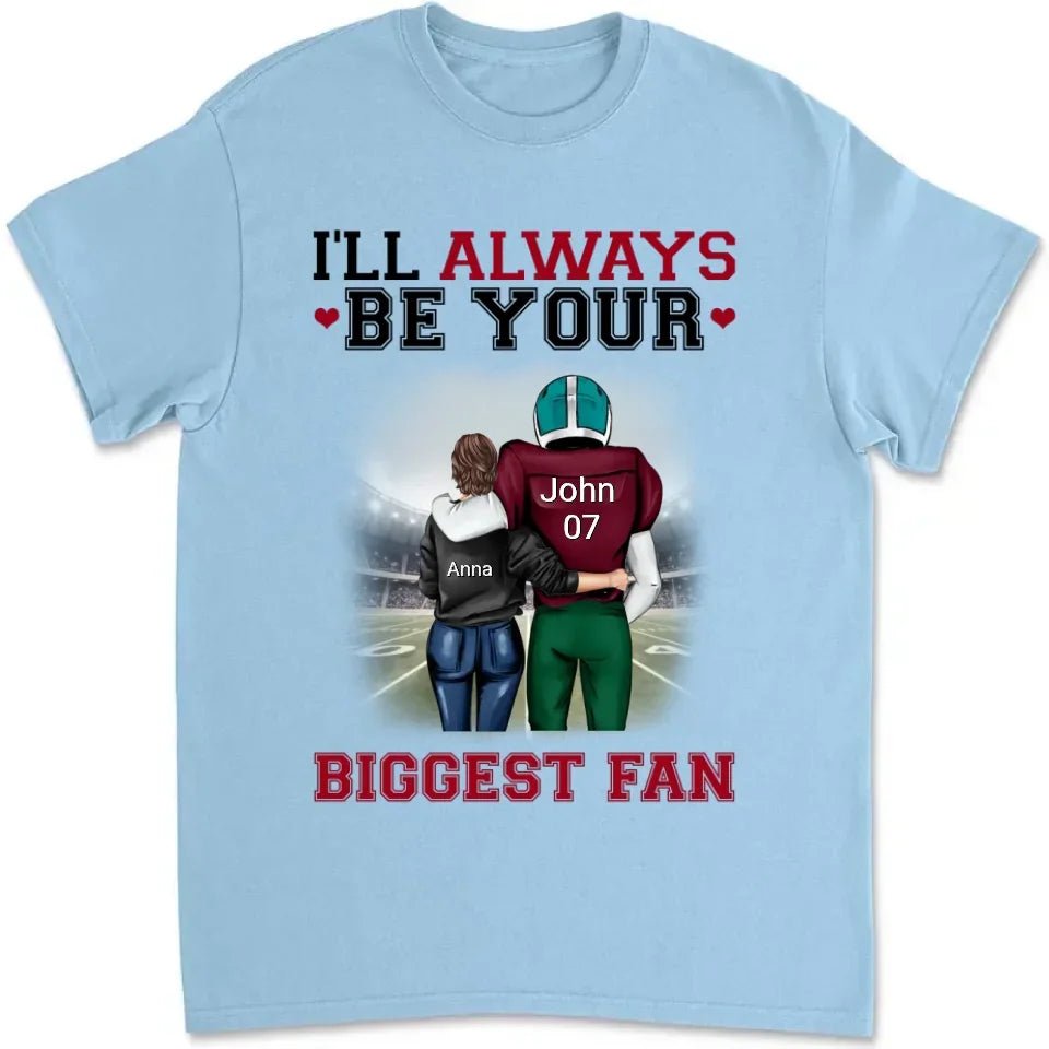 Football I'll Always Be Your Biggest Fan - Personalized T-Shirt, Gift For Football Player, Football Shirt - TS300AN - 738719 - DiyGiftly