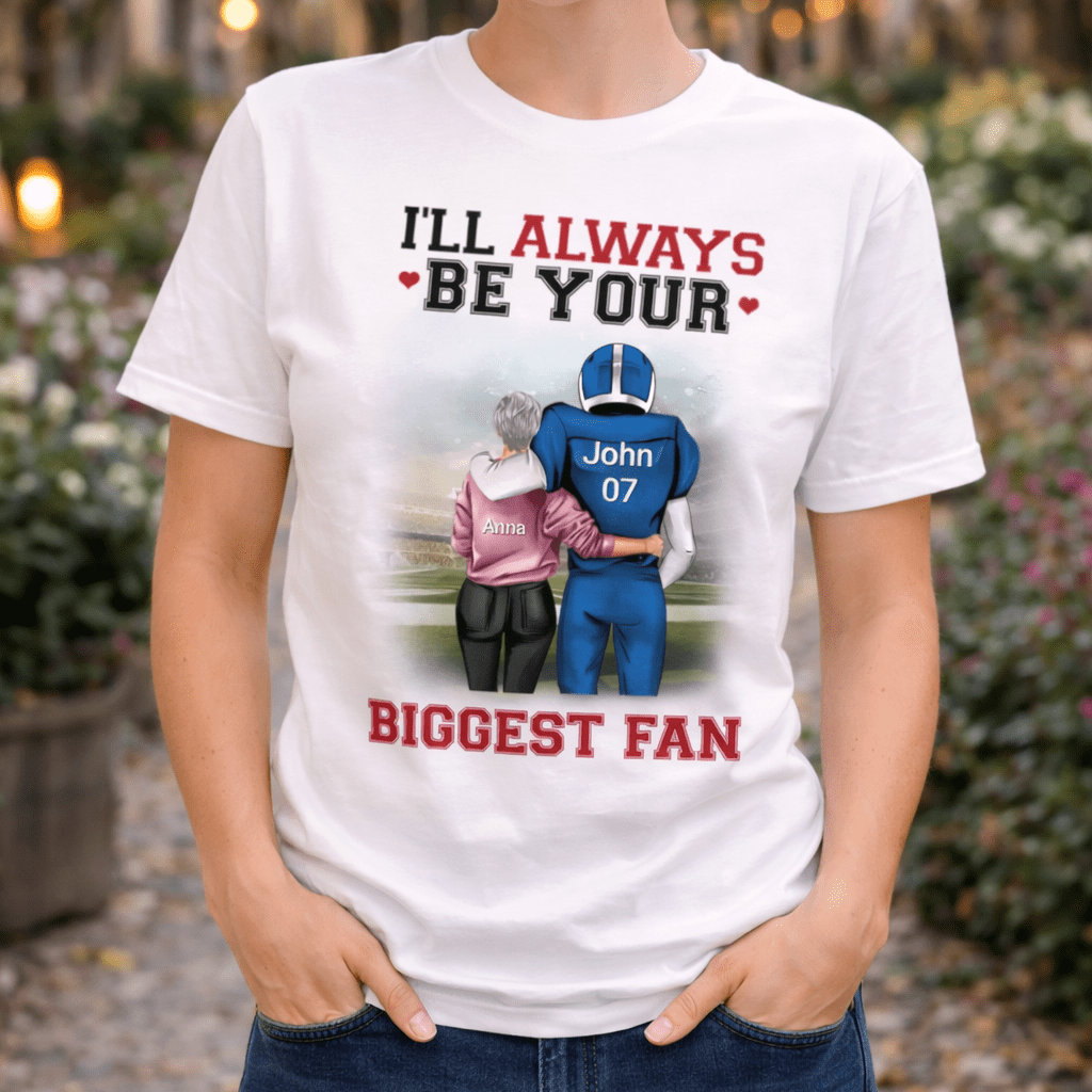 Football I'll Always Be Your Biggest Fan - Personalized T-Shirt, Gift For Football Player, Football Shirt - TS300AN - 738719 - DiyGiftly
