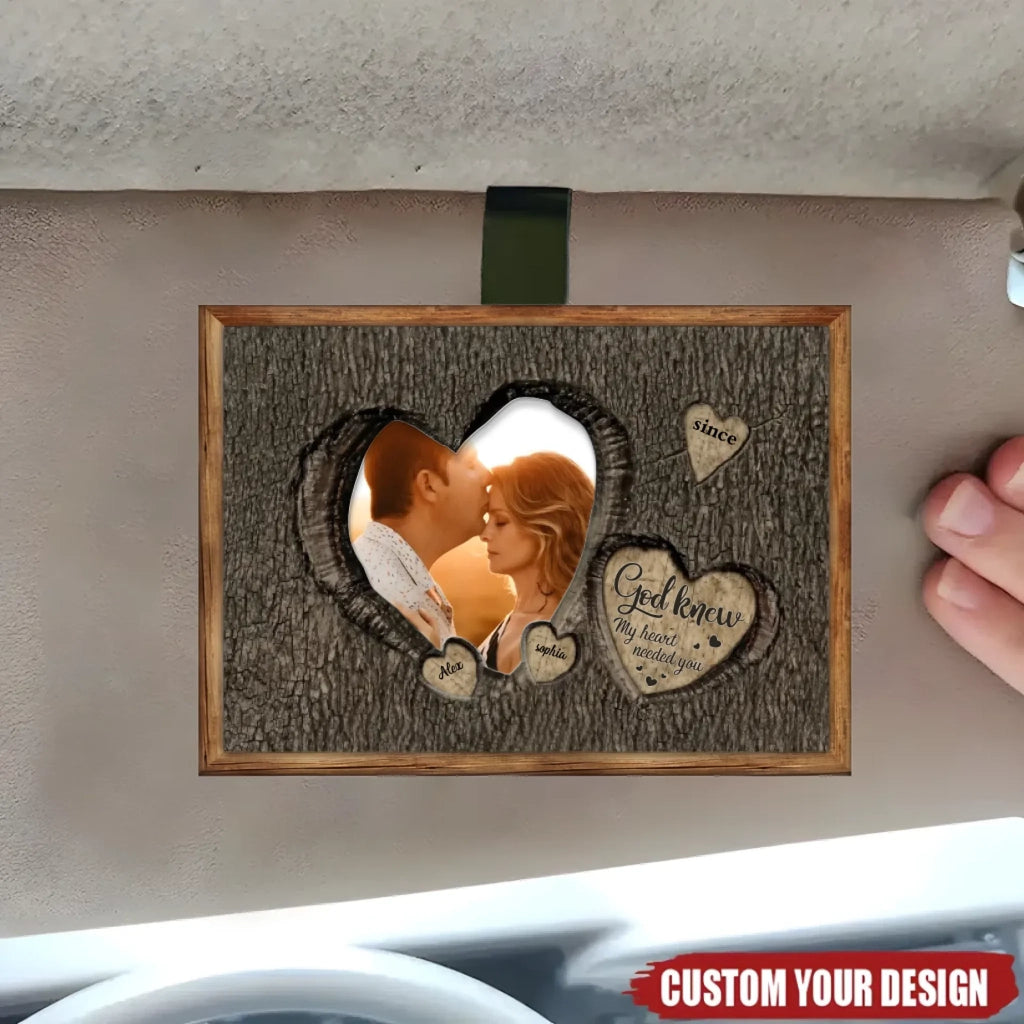 God Knew My Heart Needed You – Personalized Photo Car Sun Visor Clip – Custom Wooden Couples Gift for Anniversary, Wedding & Valentine’s Day 1074409 - DiyGiftly