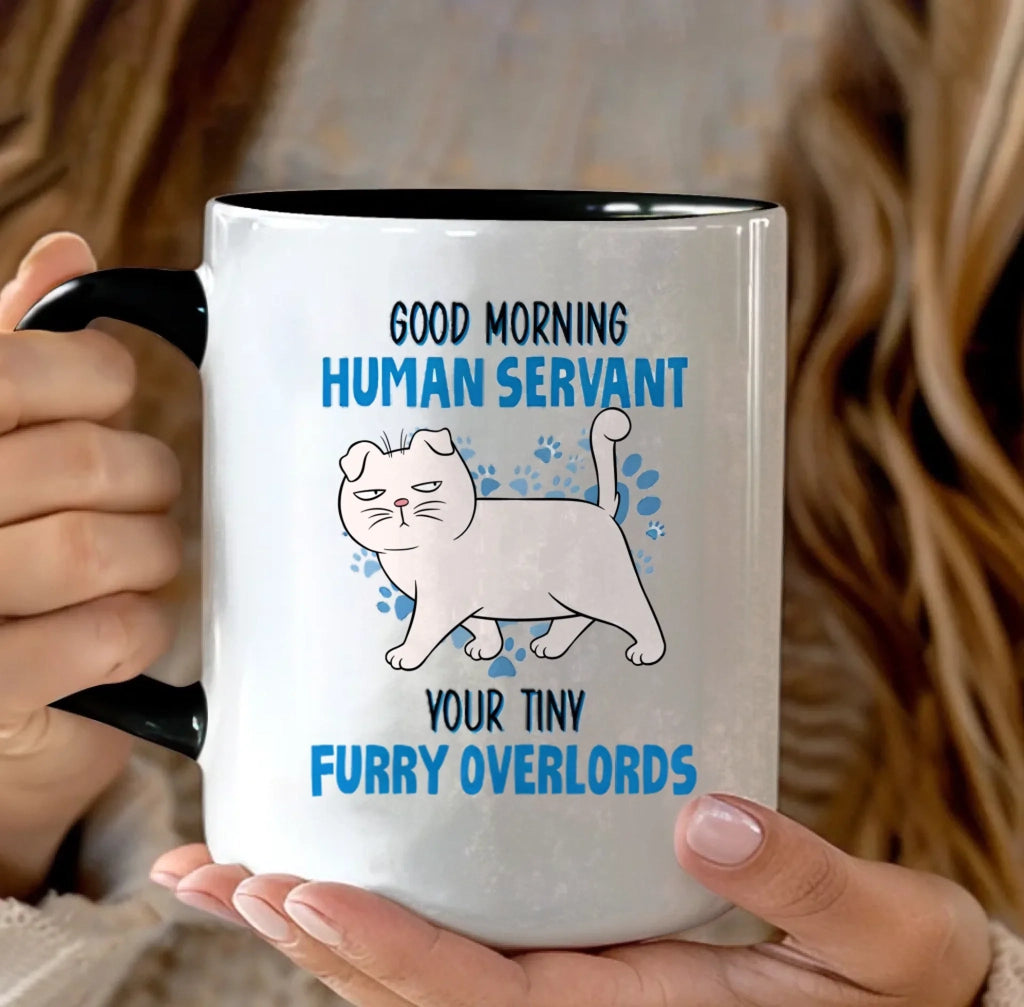 Good Morning Human Servant From Cats - Personalized Mug 688280 - DiyGiftly