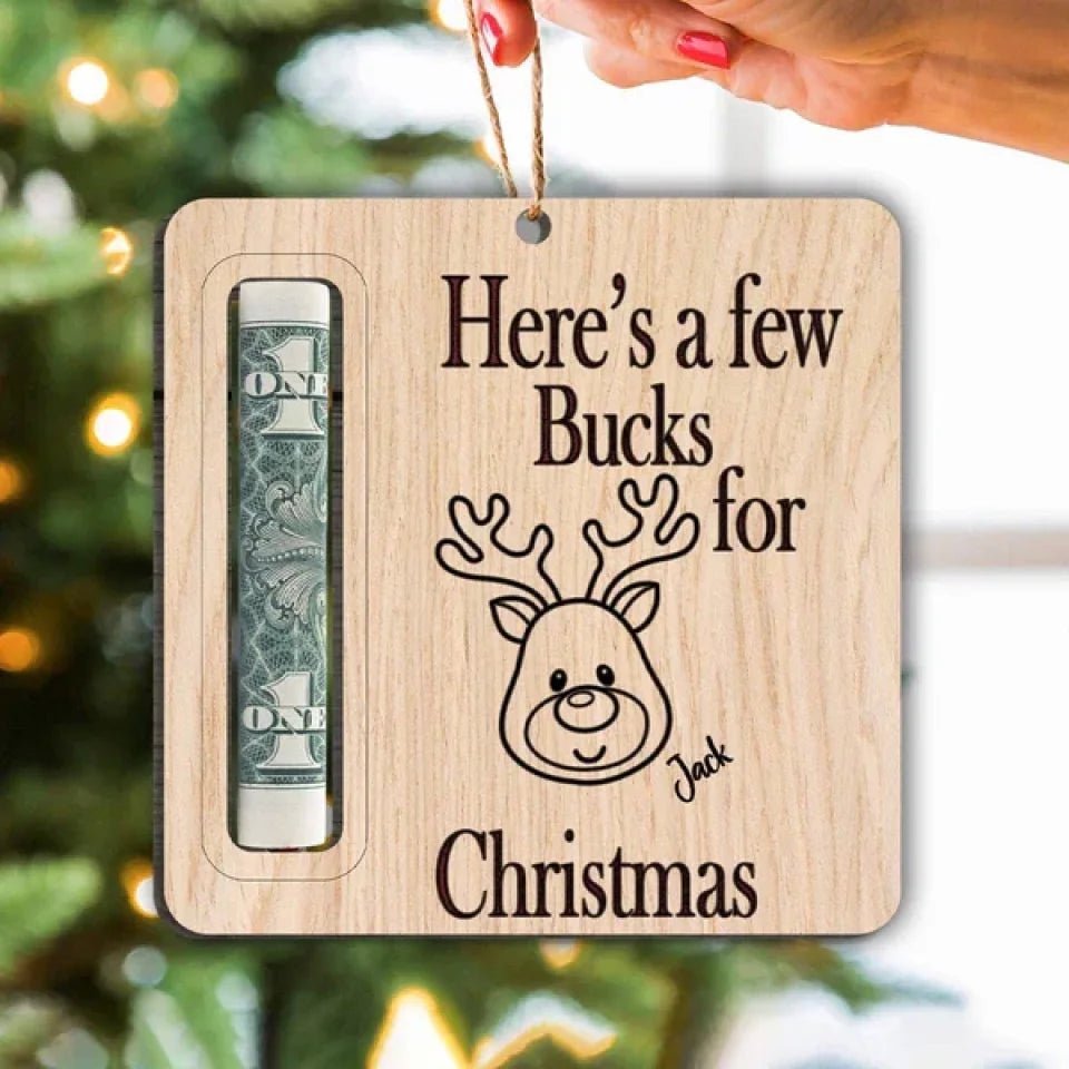 Here A Few Bucks For Christmas Money Holder Ornament Personalized Gift 689588 - DiyGiftly
